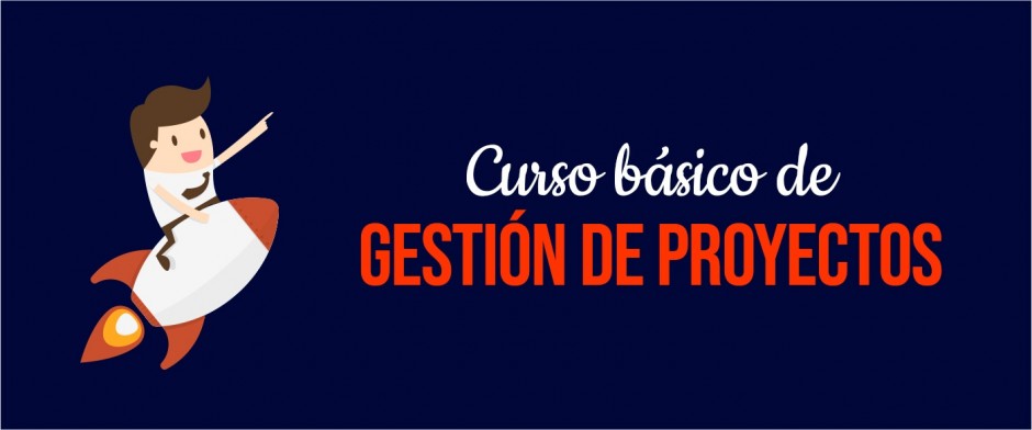 Curso B&aacute;sico de Gesti&oacute;n de Proyectos